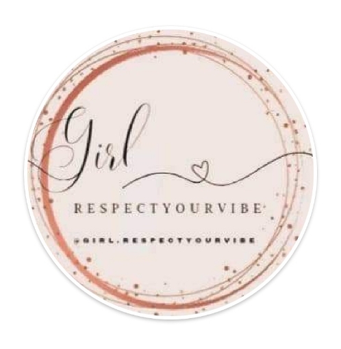 girlrespectyourvibe